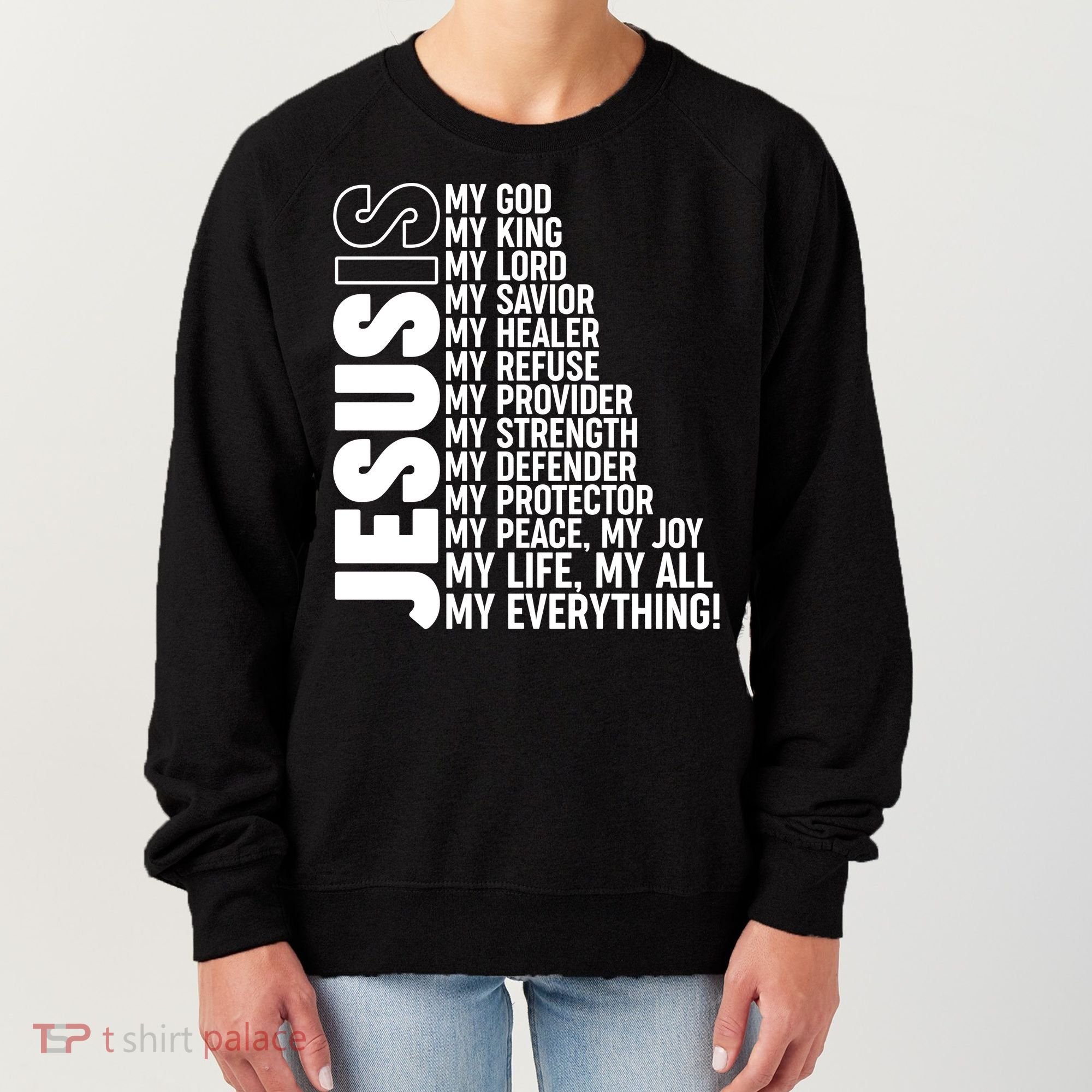 Jesus Is My Life My All My Everything Women's Sweatshirt