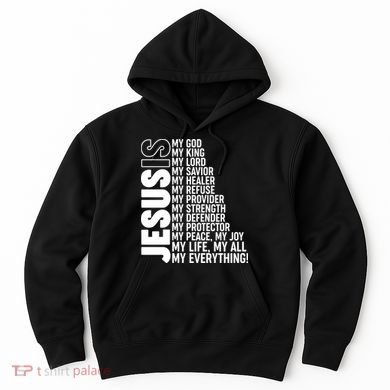 Jesus Is My Life My All My Everything Hoodie