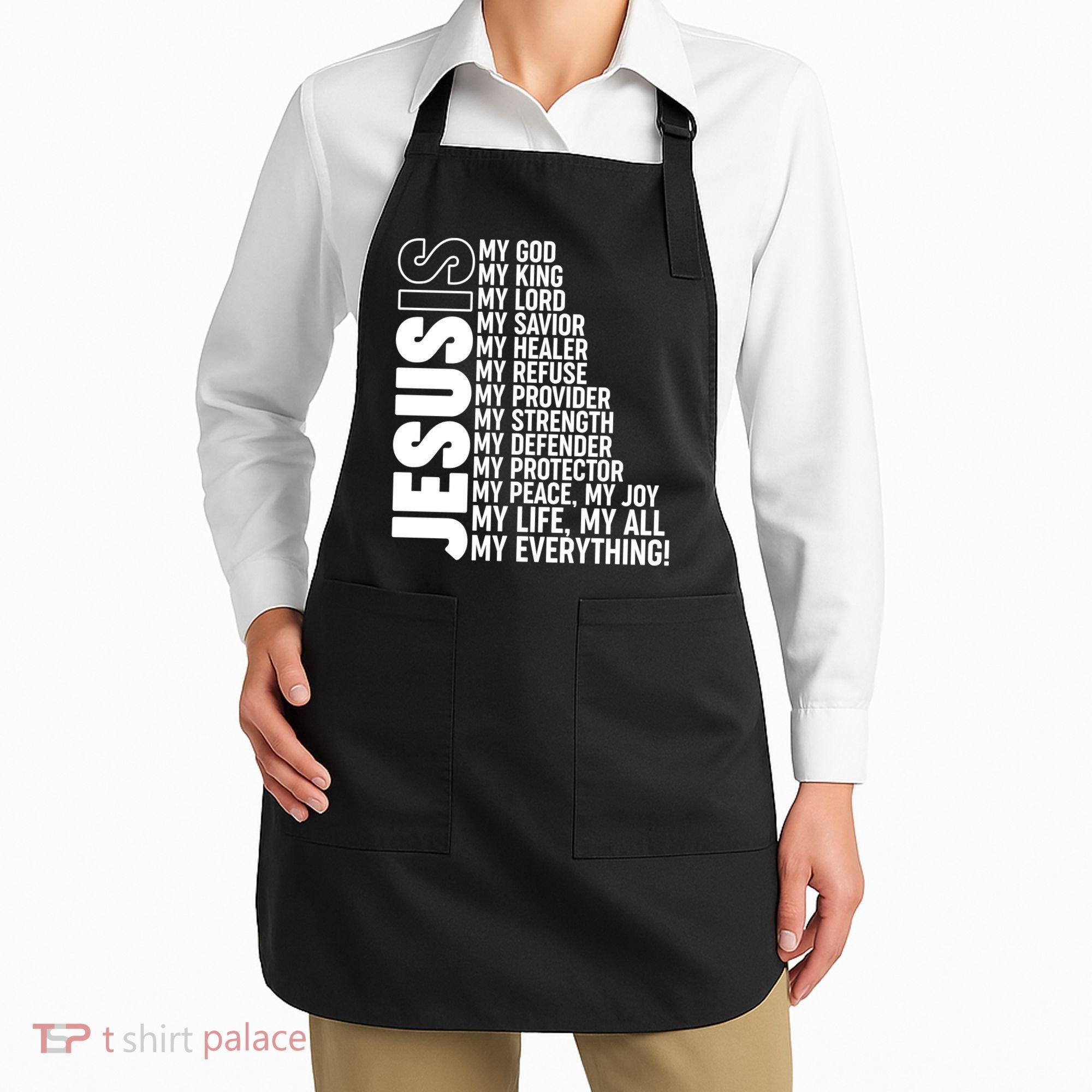 Jesus Is My Life My All My Everything Apron