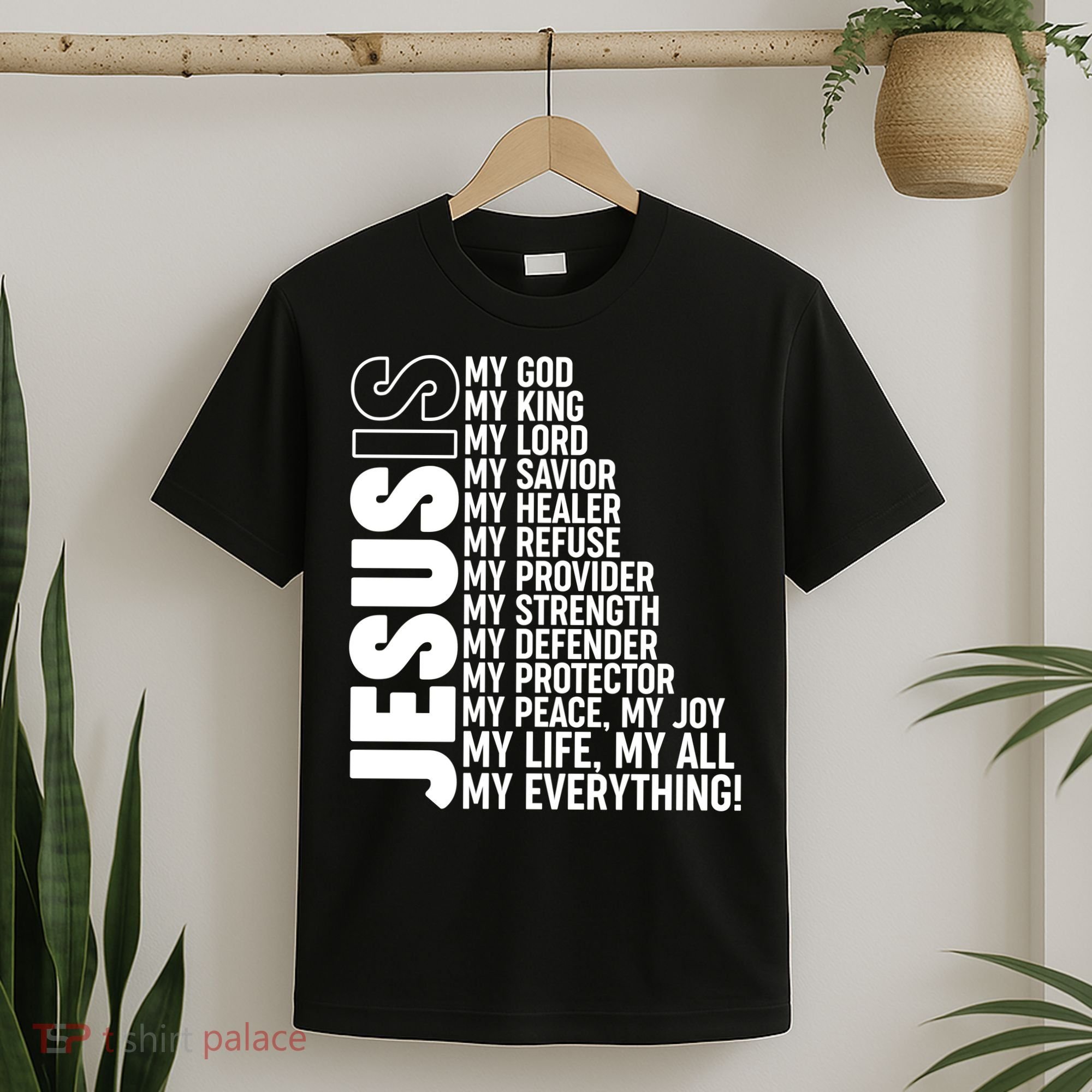 Jesus Is My Life My All My Everything T-Shirt