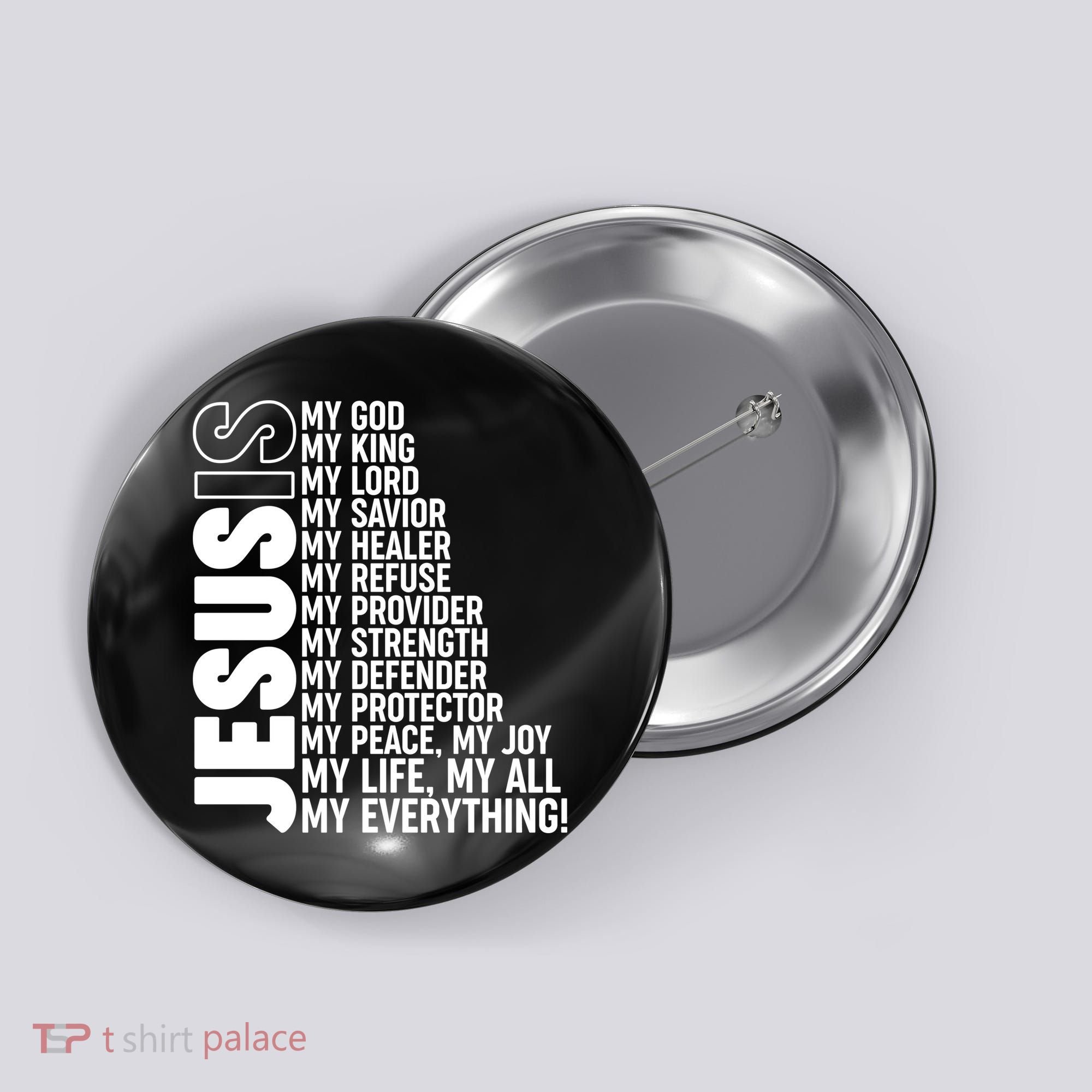 Jesus Is My Life My All My Everything Button