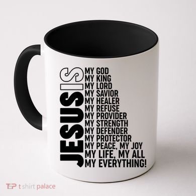 Jesus Is My Life My All My Everything Coffee Mug