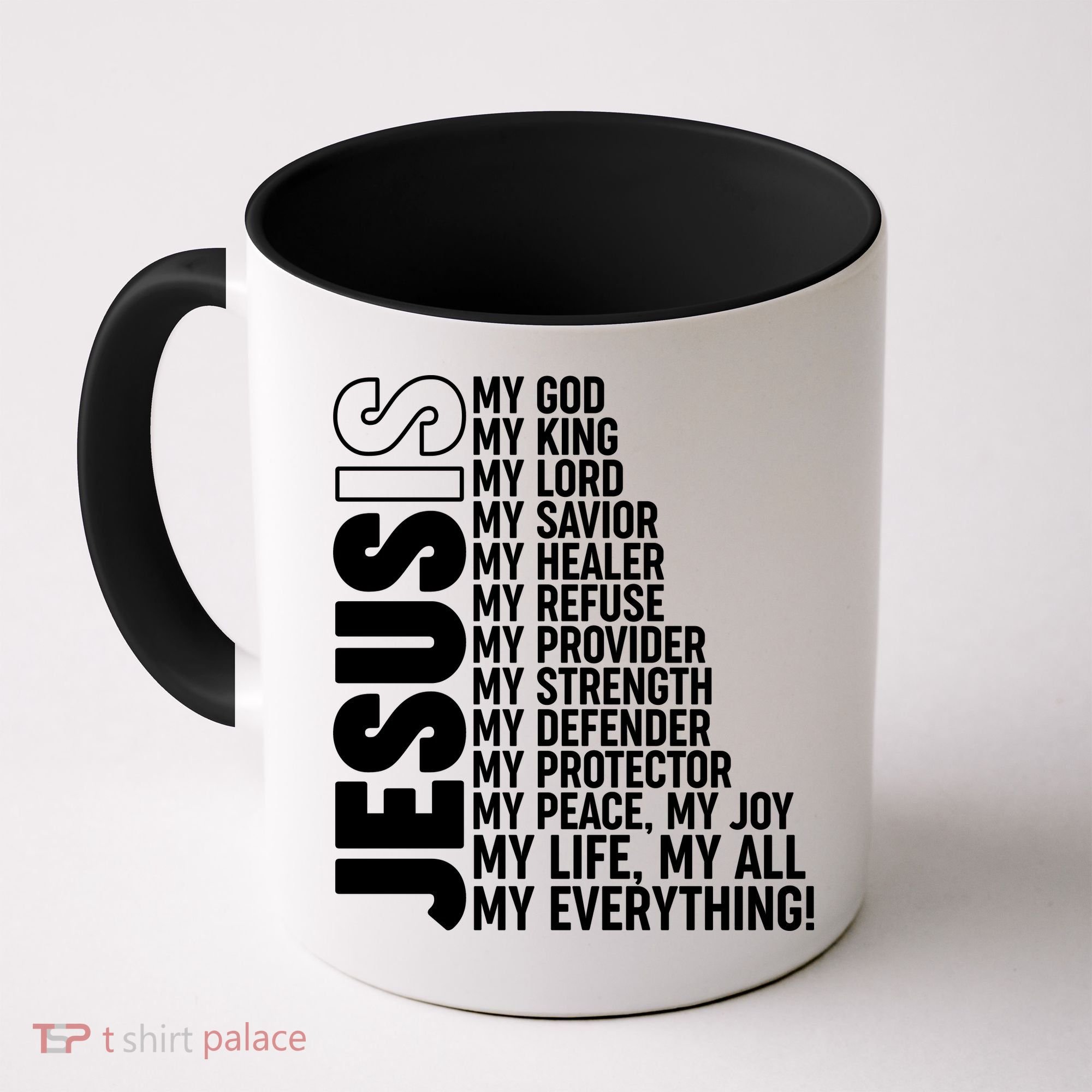 Jesus Is My Life My All My Everything Coffee Mug