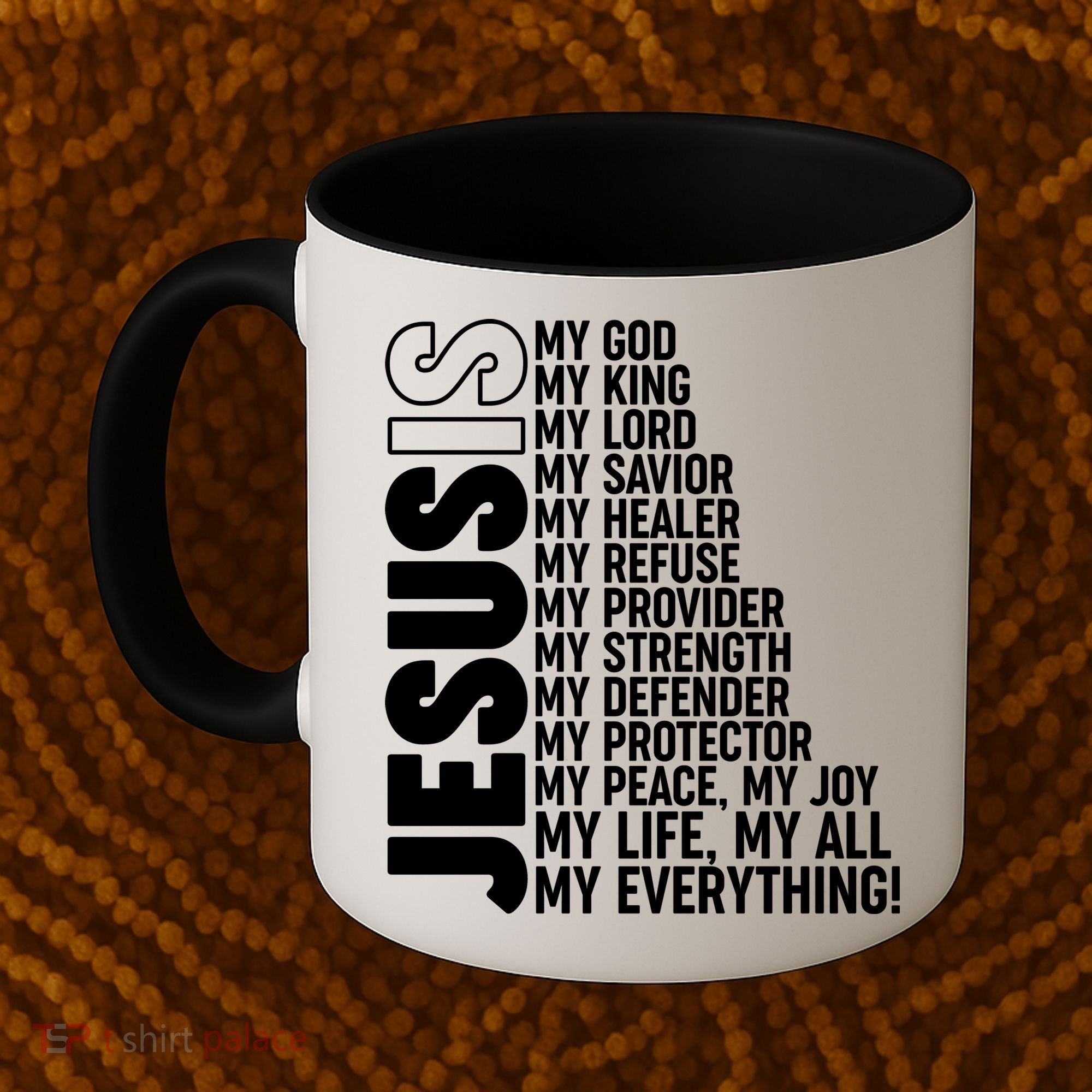 Jesus Is My Life My All My Everything Coffee Mug