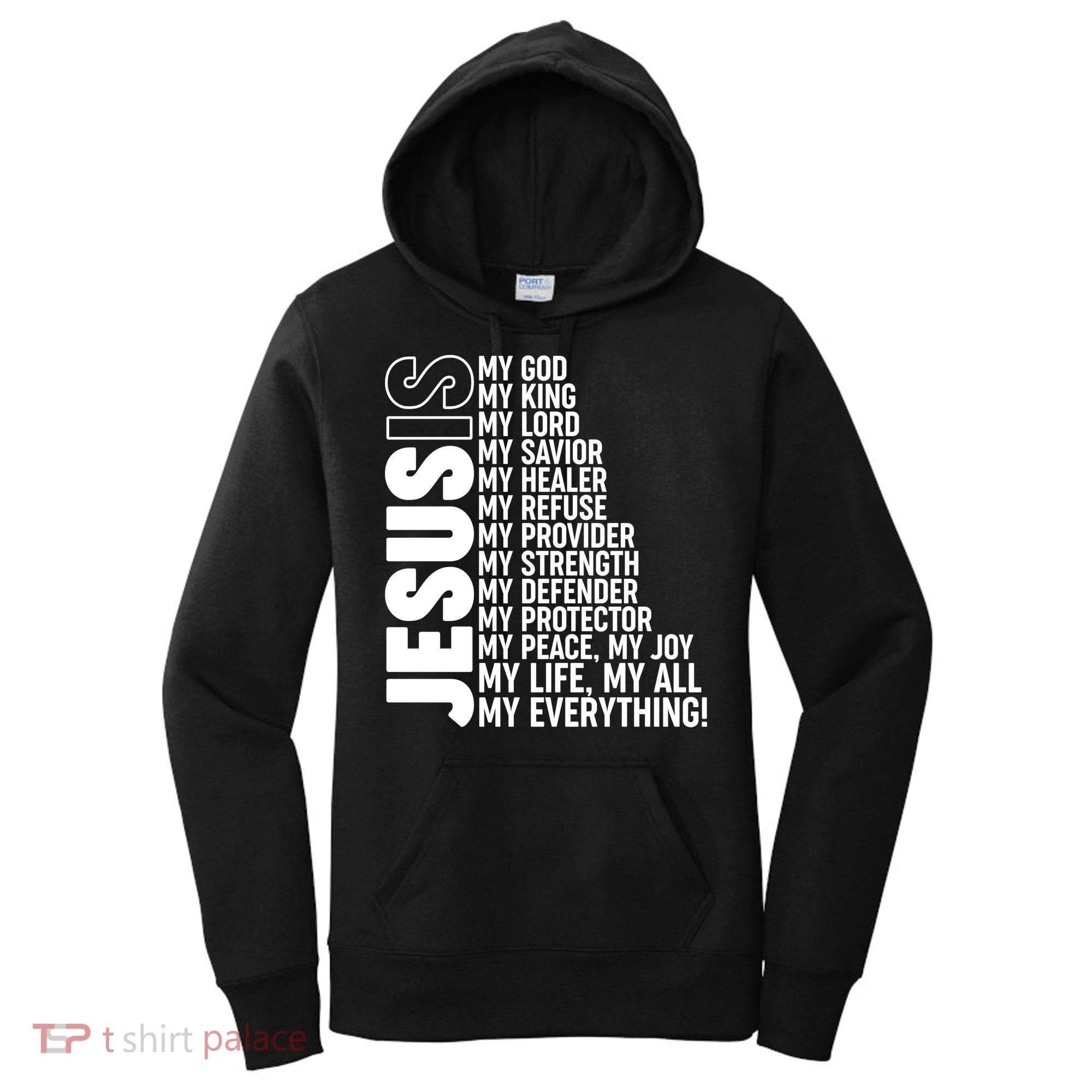 Jesus Is My Life My All My Everything Women's Hoodie