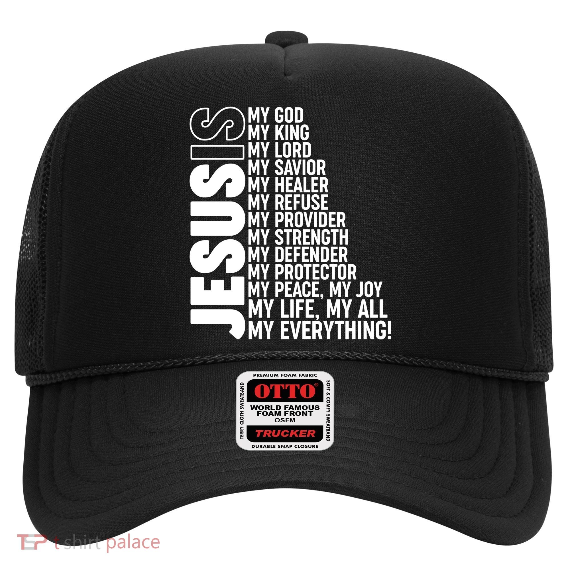 Jesus Is My Life My All My Everything Hat