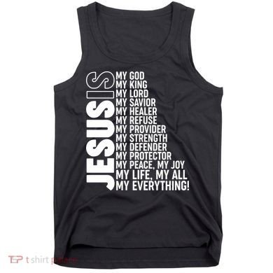 Jesus Is My Life My All My Everything Tank Top