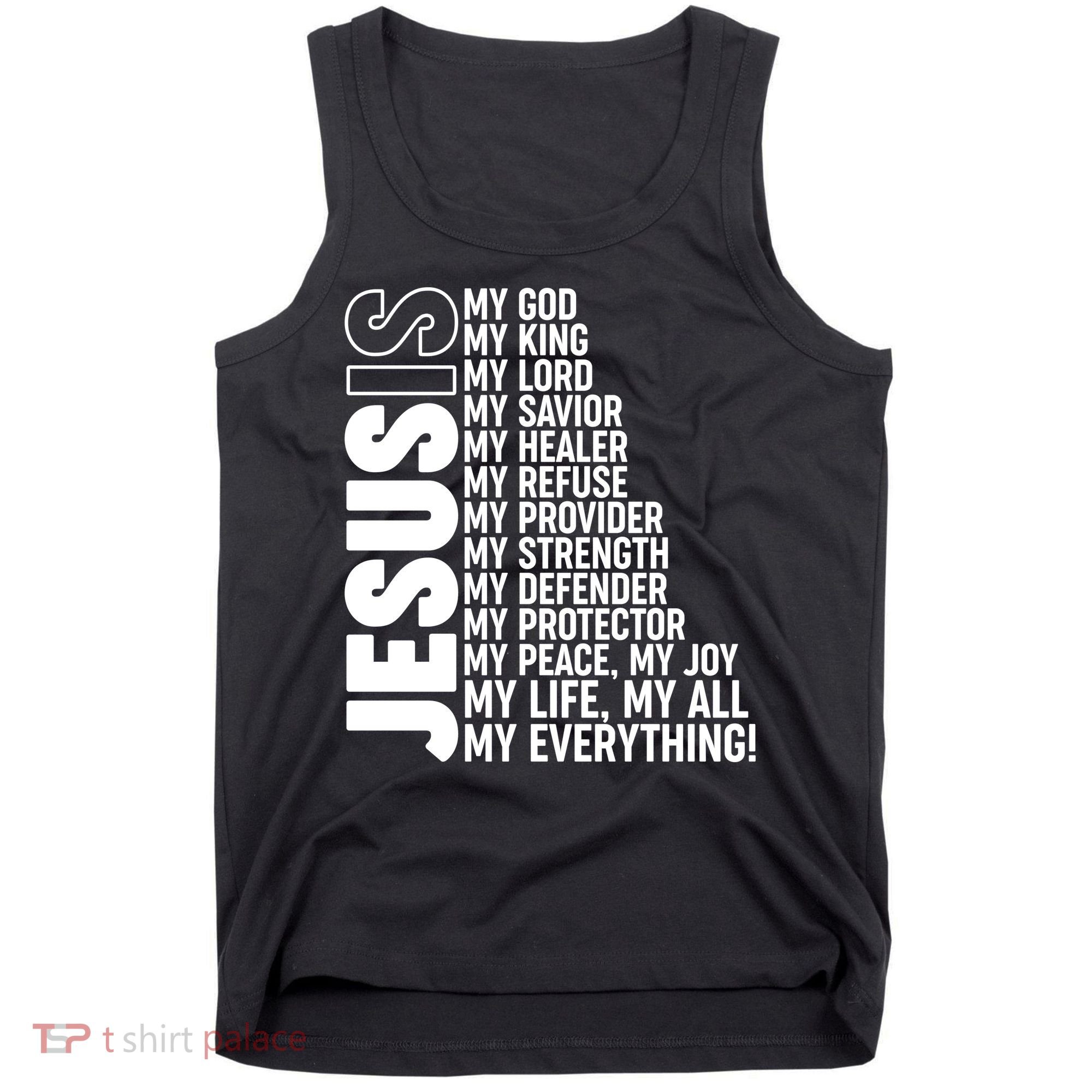 Jesus Is My Life My All My Everything Tank Top