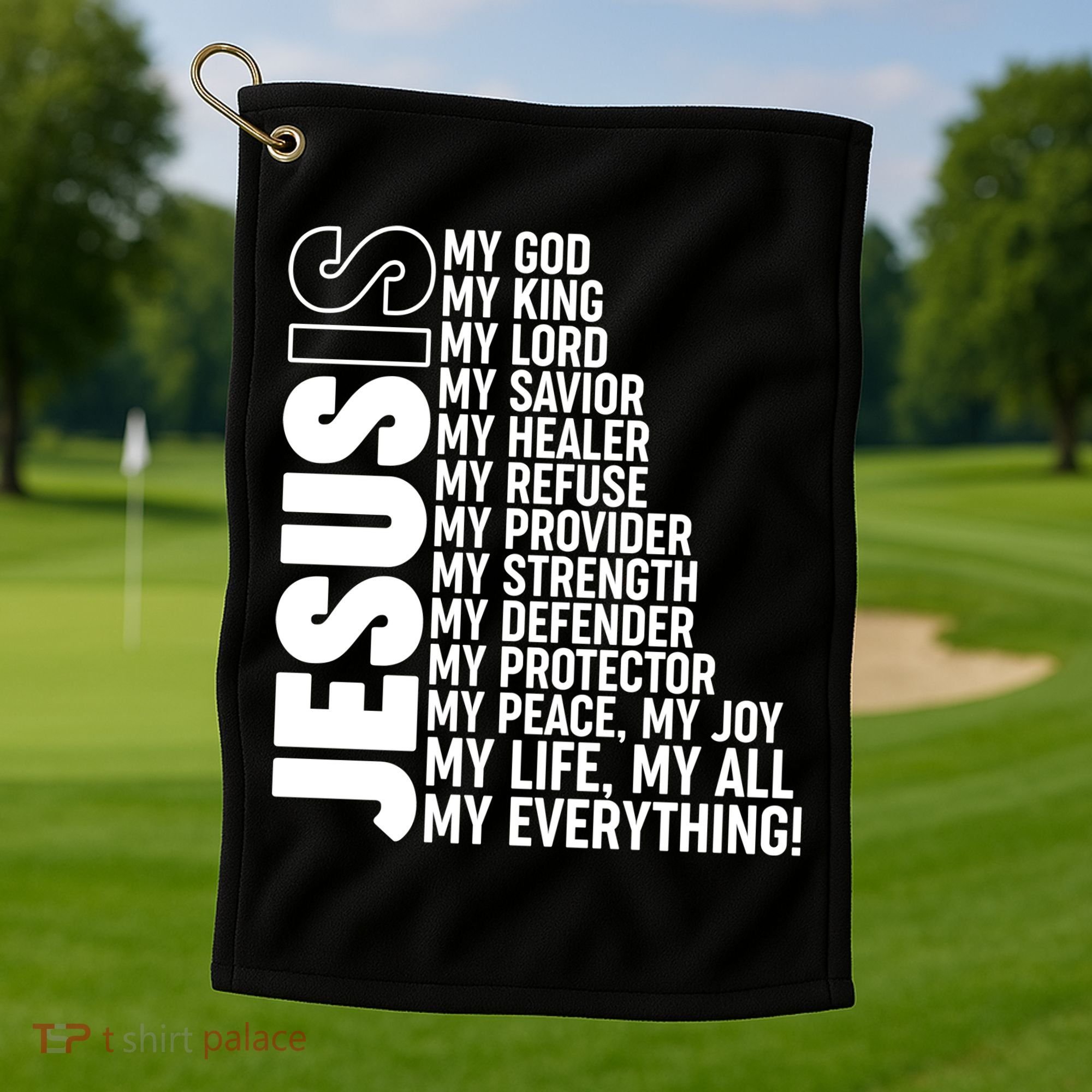 Jesus Is My Life My All My Everything Golf Towel