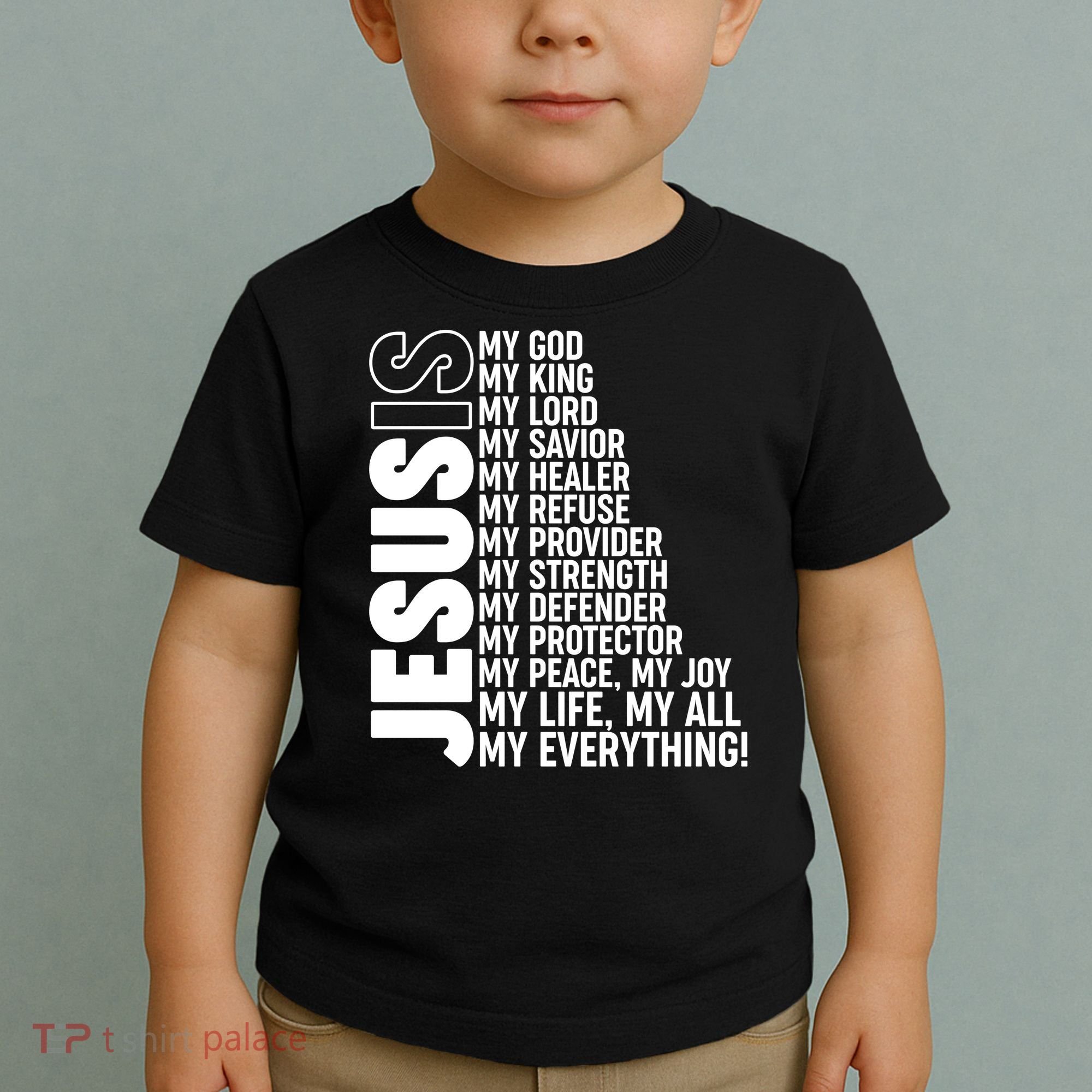Jesus Is My Life My All My Everything Toddler T-Shirt