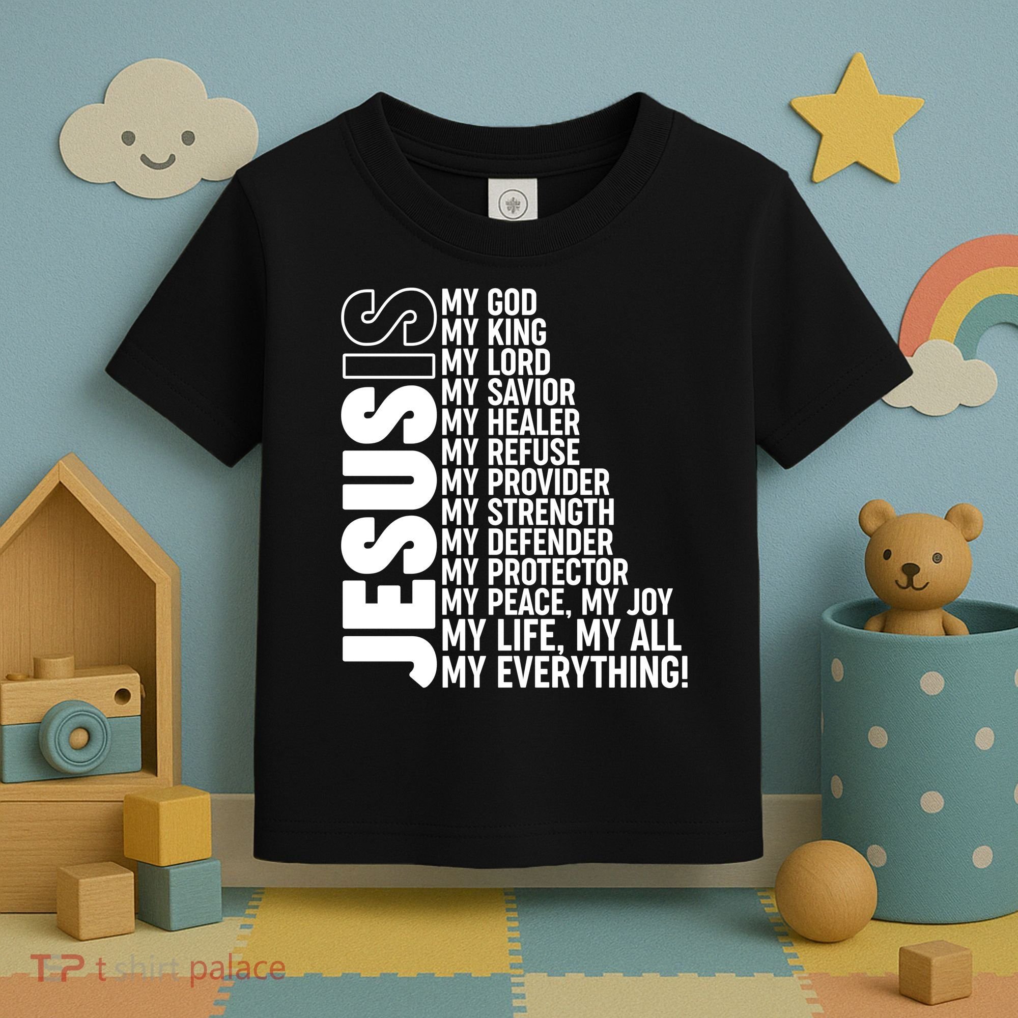 Jesus Is My Life My All My Everything Toddler T-Shirt