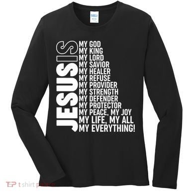 Jesus Is My Life My All My Everything Women's Long Sleeve Shirt