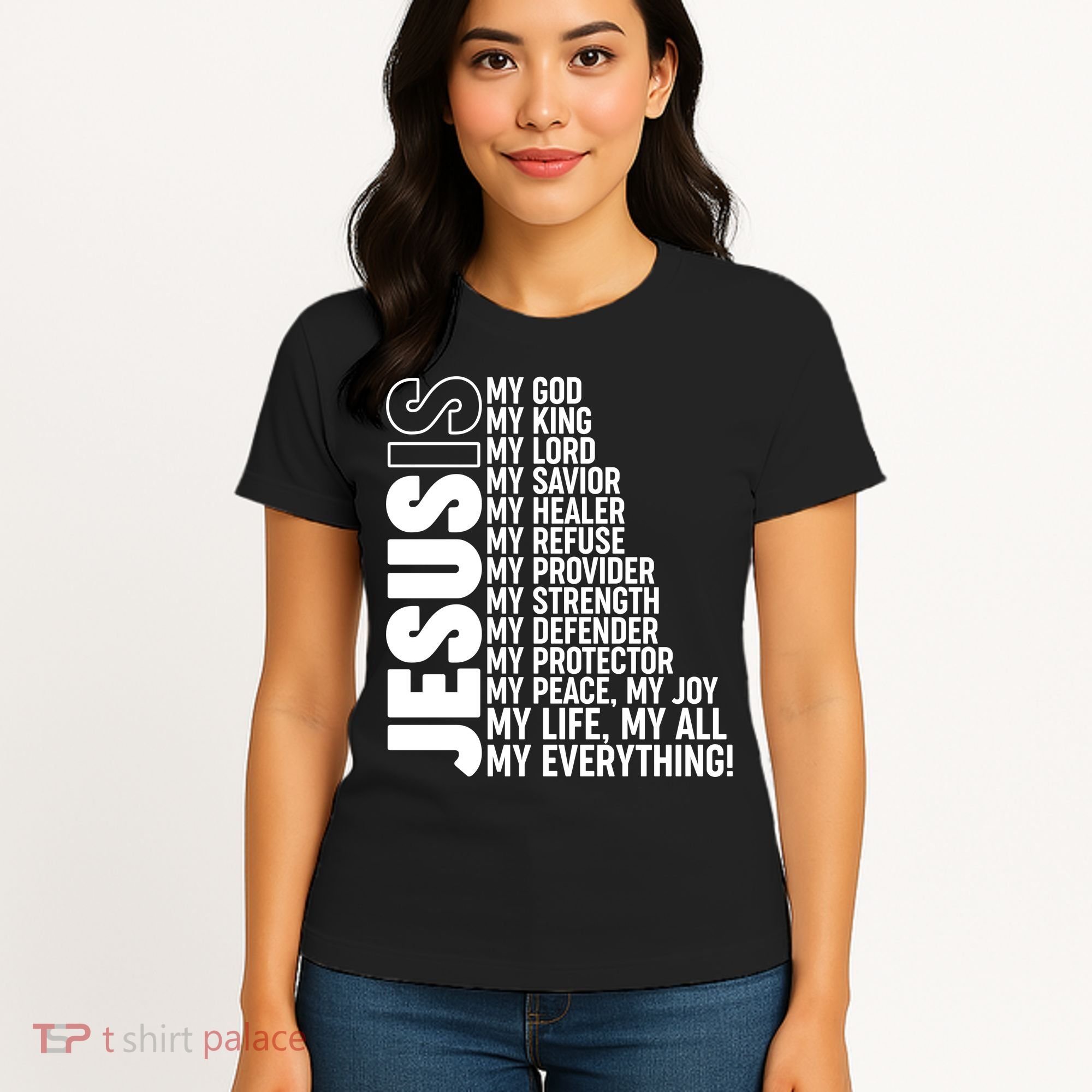 Jesus Is My Life My All My Everything Women's T-Shirt