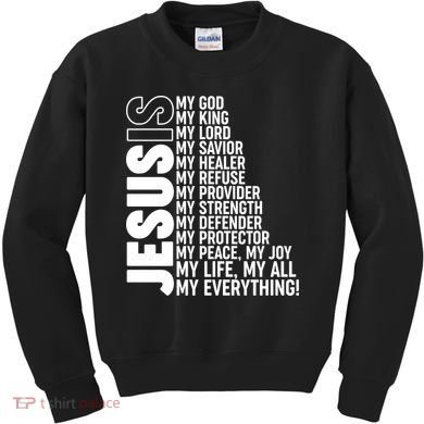 Jesus Is My Life My All My Everything Kids Sweatshirt