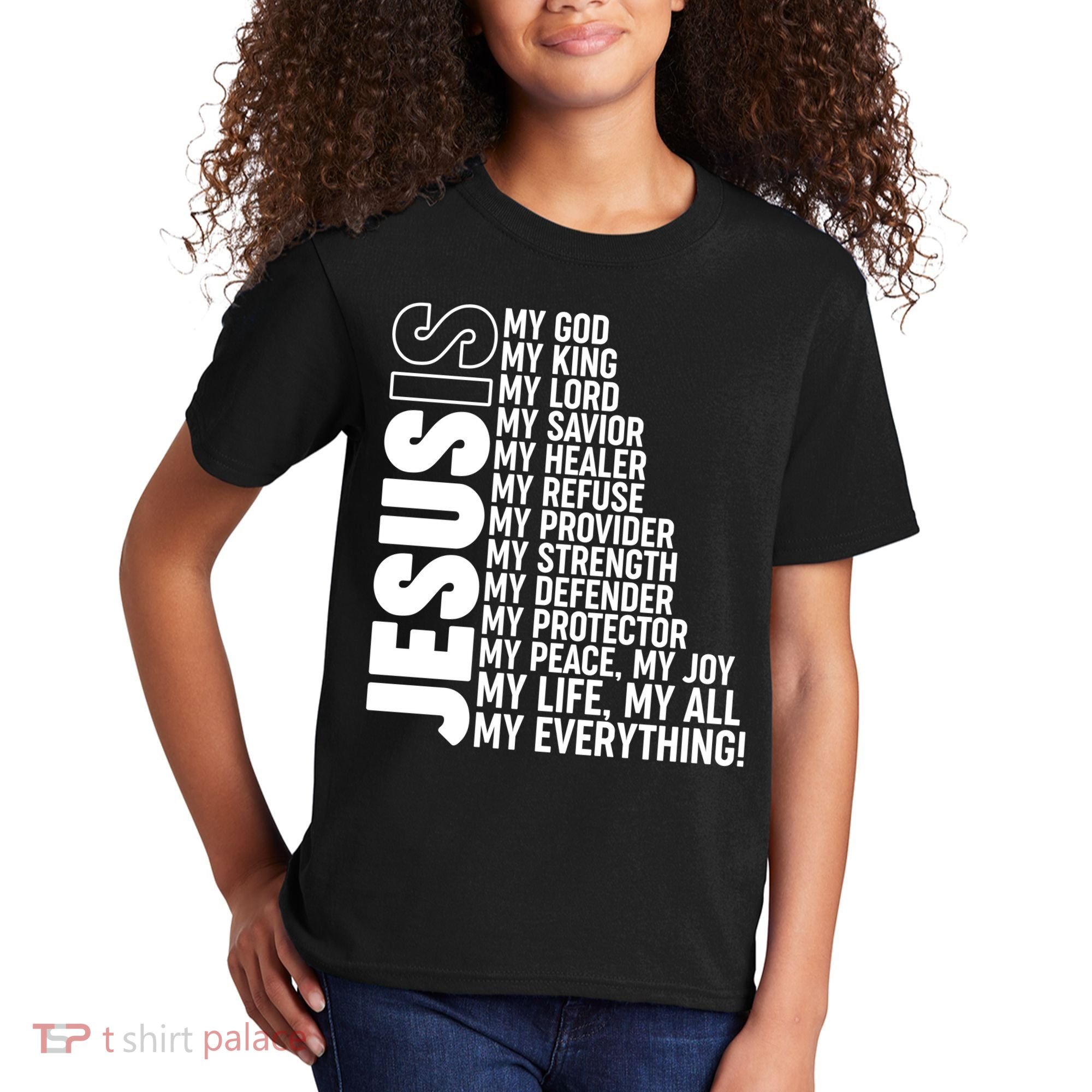 Jesus Is My Life My All My Everything Kids T-Shirt