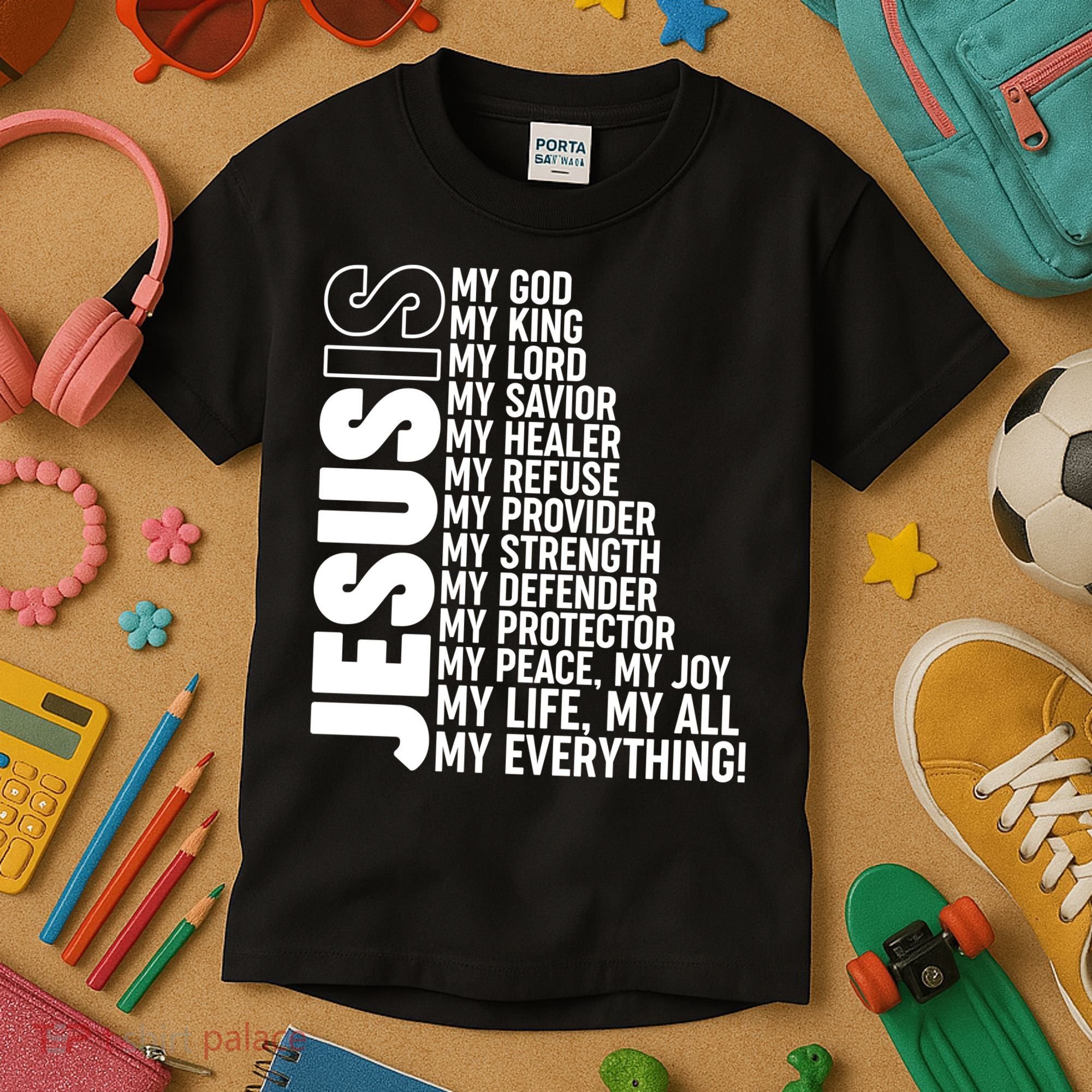 Jesus Is My Life My All My Everything Kids T-Shirt