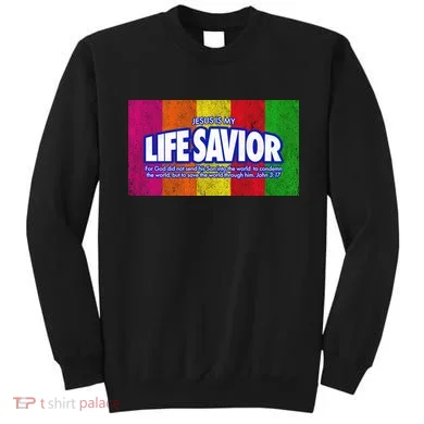Jesus Is My Life Savior Sweatshirt