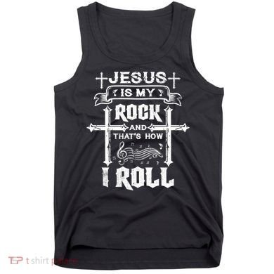 Jesus Is My Rock And Roll Christian  Tank Top