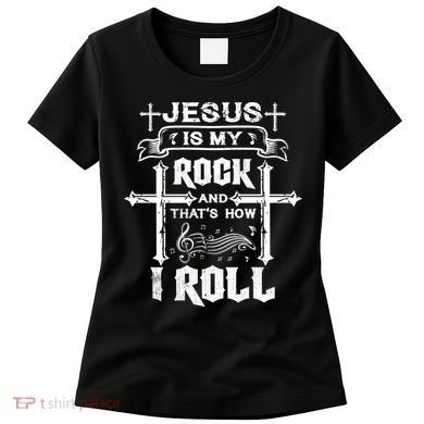 Jesus Is My Rock And Roll Christian  Women's T-Shirt