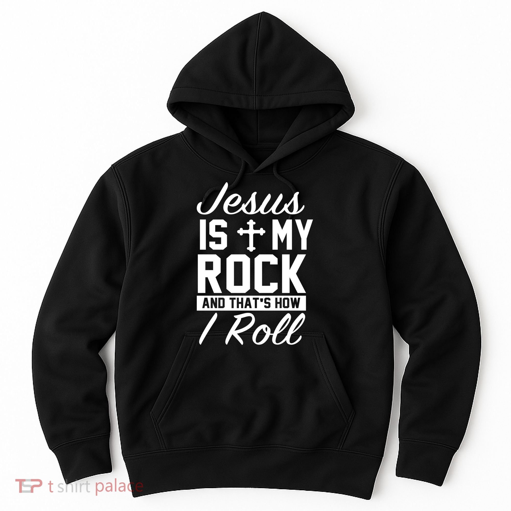Jesus Is My Rock And That's How I Roll Hoodie