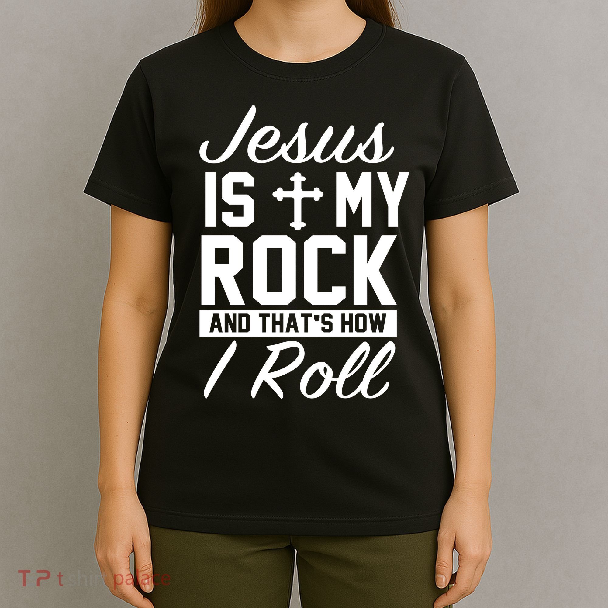 Jesus Is My Rock And That's How I Roll T-Shirt