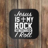 Jesus Is My Rock And That's How I Roll Coaster thumb 0