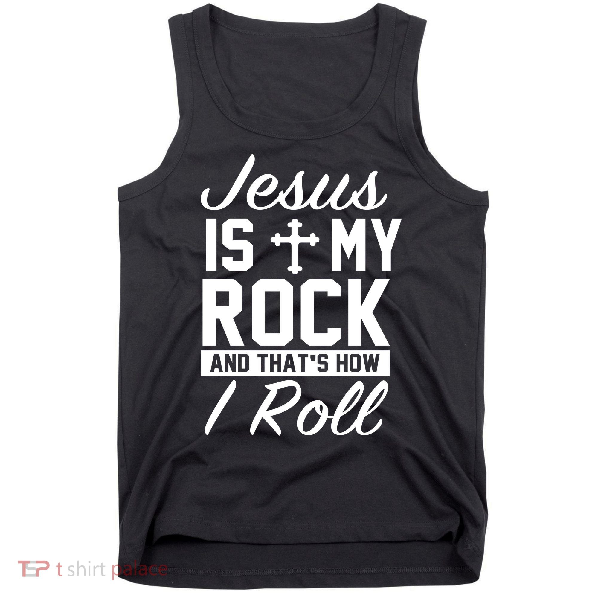 Jesus Is My Rock And That's How I Roll Tank Top