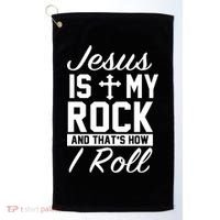 Jesus Is My Rock And That's How I Roll Golf Towel thumb 0