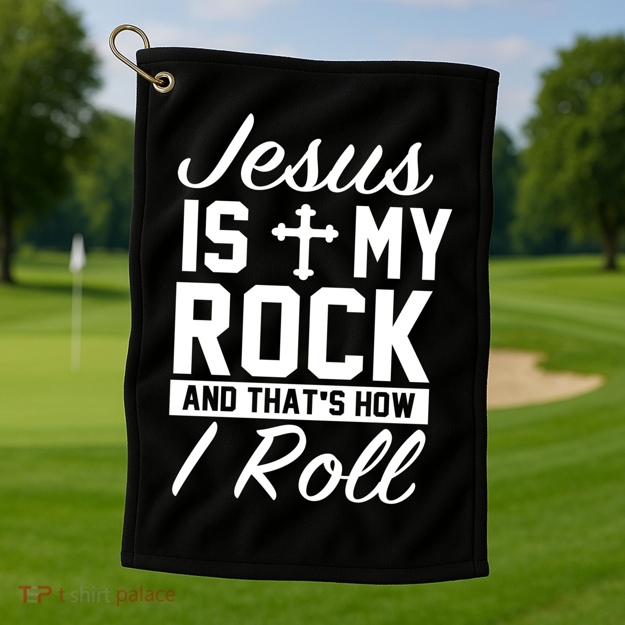 Jesus Is My Rock And That's How I Roll Golf Towel