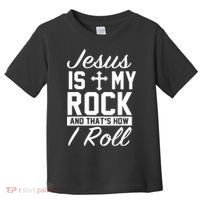 Jesus Is My Rock And That's How I Roll Toddler T-Shirt thumb 0