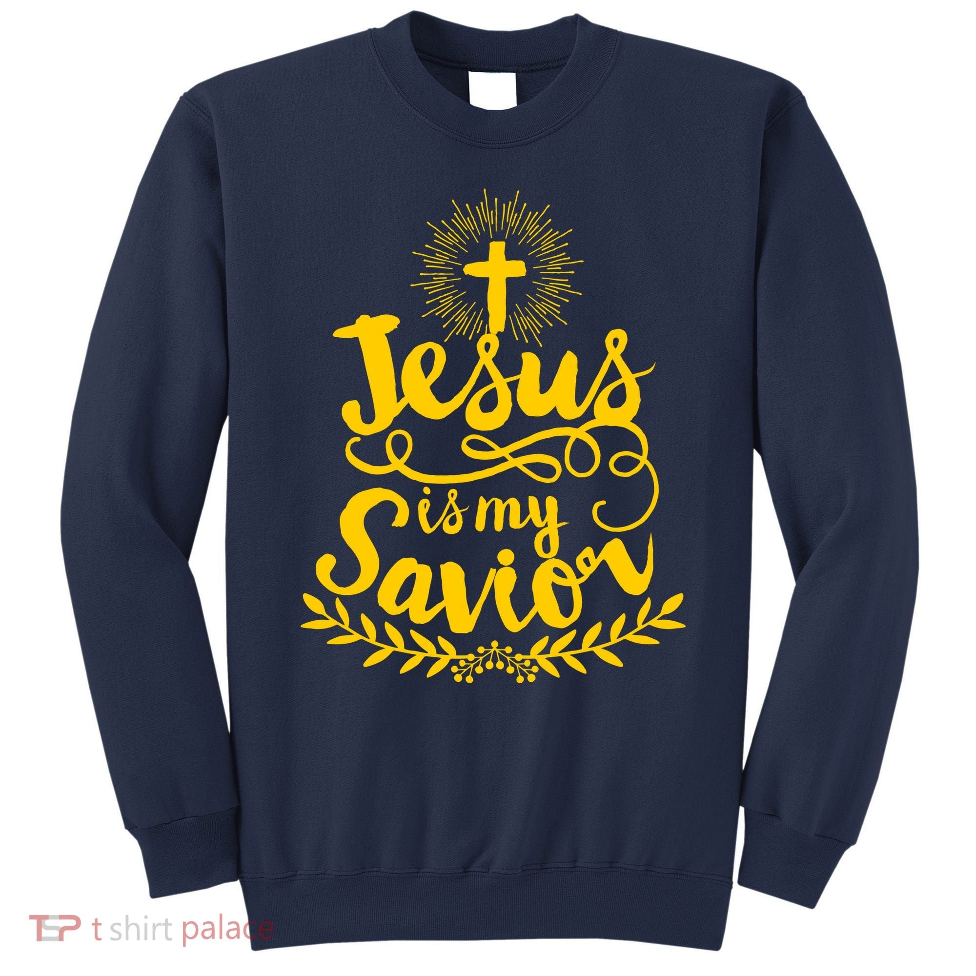 Jesus Is My Savior Cross Christian Sweatshirt