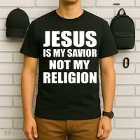Jesus Is My Savior Not My Religion T-Shirt thumb 6