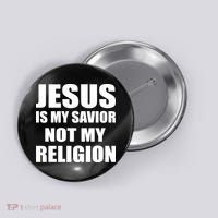 Jesus Is My Savior Not My Religion Button thumb 0