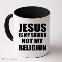 Jesus Is My Savior Not My Religion Coffee Mug thumb 0