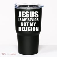 Jesus Is My Savior Not My Religion Tumbler thumb 0