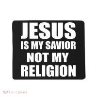 Jesus Is My Savior Not My Religion Mousepad thumb 0