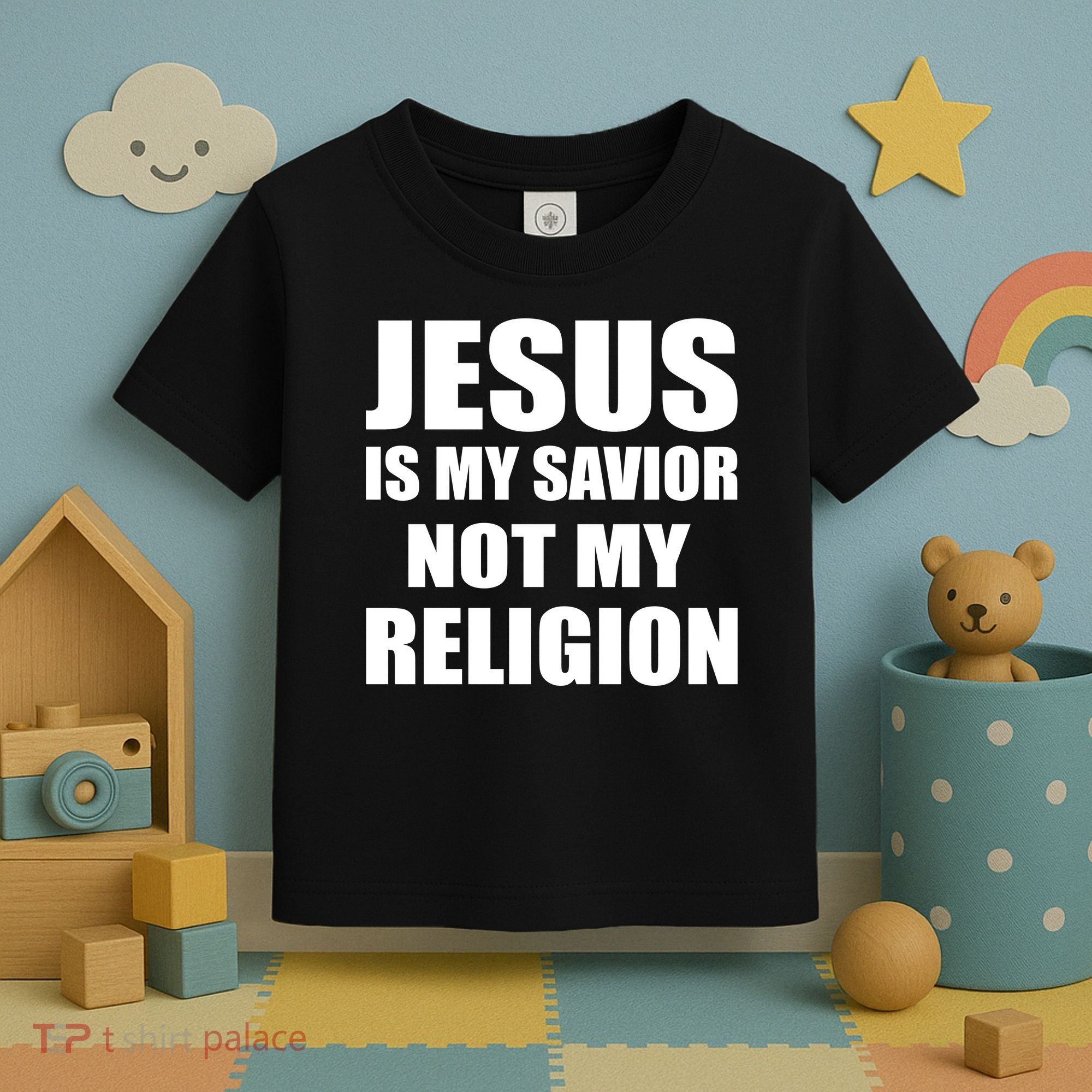 Jesus Is My Savior Not My Religion Toddler T-Shirt
