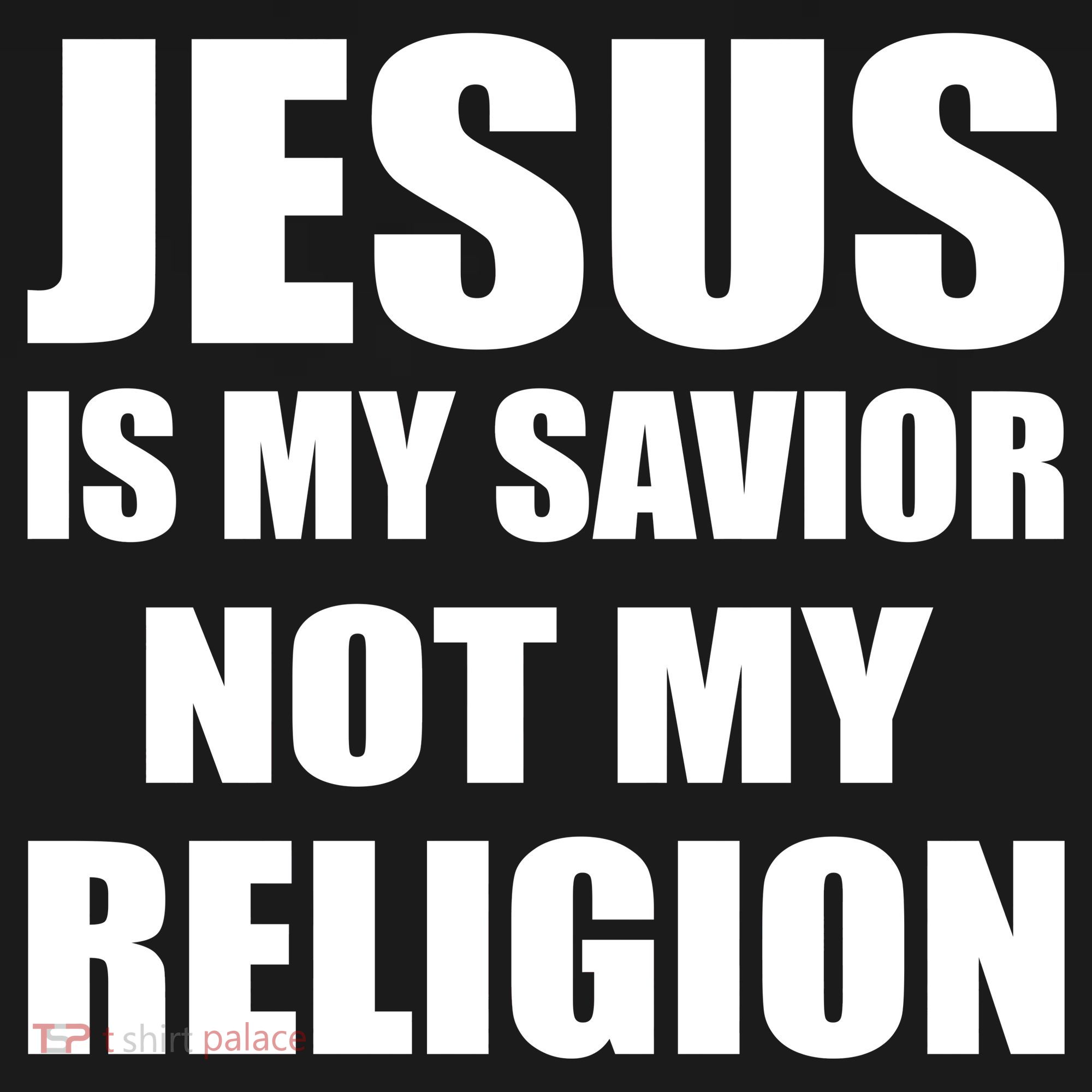 Jesus Is My Savior Not My Religion Kids T-Shirt
