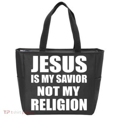 Jesus Is My Savior Not My Religion Tote Bag