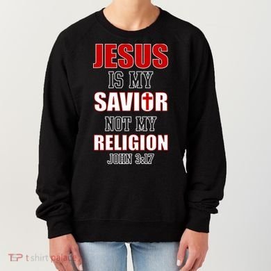 Jesus Is My Savior Not Religion Women's Sweatshirt