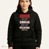 Jesus Is My Savior Not Religion Hoodie thumb 5