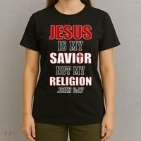 Jesus Is My Savior Not Religion T-Shirt thumb 4