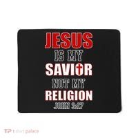 Jesus Is My Savior Not Religion Mousepad thumb 0