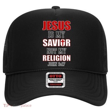 Jesus Is My Savior Not Religion Hat