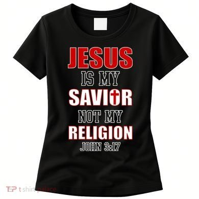 Jesus Is My Savior Not Religion Women's T-Shirt