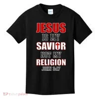 Jesus Is My Savior Not Religion Kids T-Shirt thumb 0