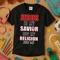Jesus Is My Savior Not Religion Kids T-Shirt thumb 3