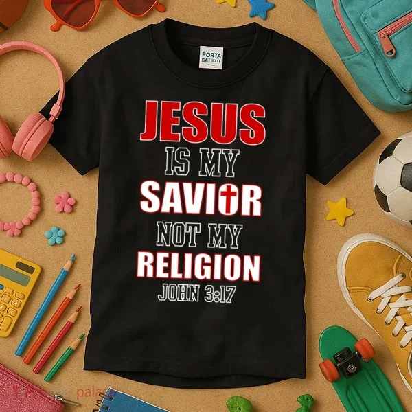 Jesus Is My Savior Not Religion Kids T-Shirt