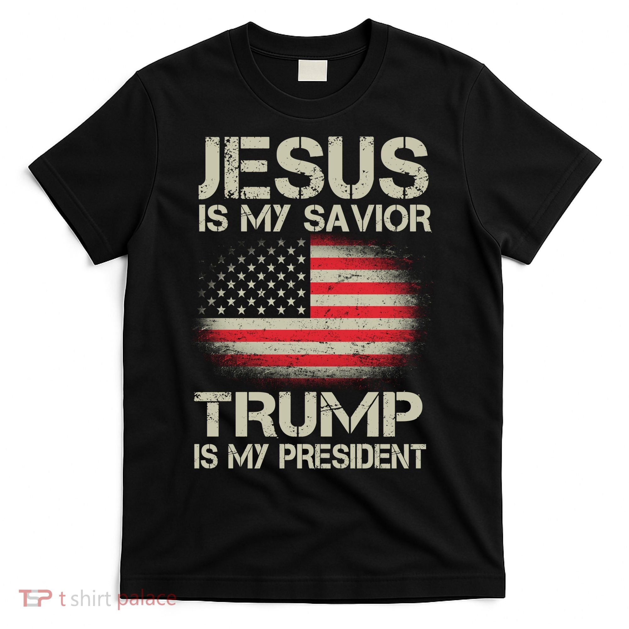 Jesus Is My Savior Trump Is My President T-Shirt