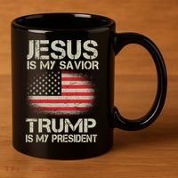 Jesus Is My Savior Trump Is My President 11oz C Handle Ceramic Mug thumb 3